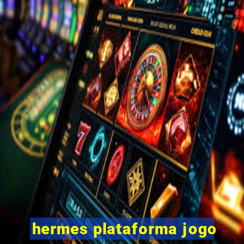 hermes plataforma jogo